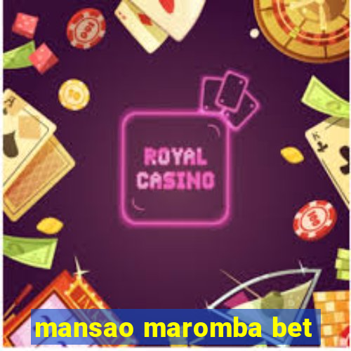 mansao maromba bet